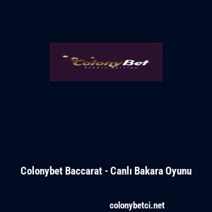 Colonybet Baccarat - Canlı Bakara Oyunu