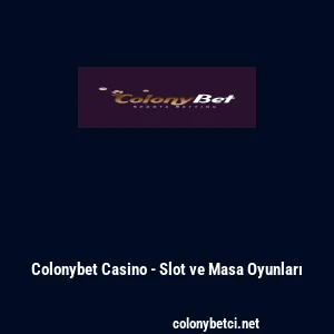 Colonybet Casino - Slot ve Masa Oyunları