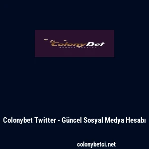 Colonybet Twitter - G&uuml;ncel Sosyal Medya Hesabı